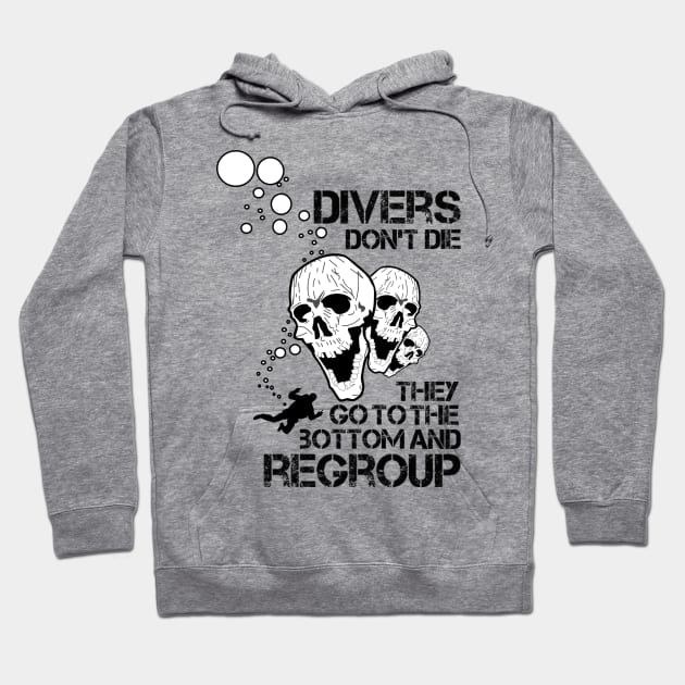 Divers Don't Die Hoodie by TCP